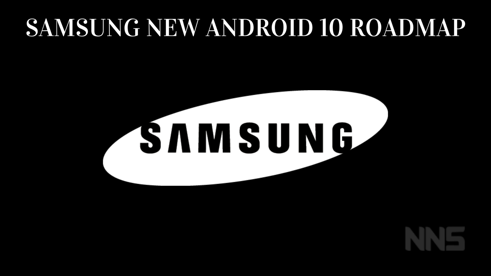 Samsung new Android 10 roadmap