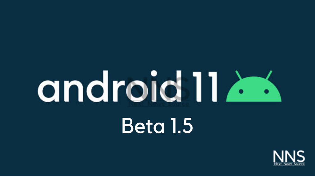 Android 11 Beta 1.5