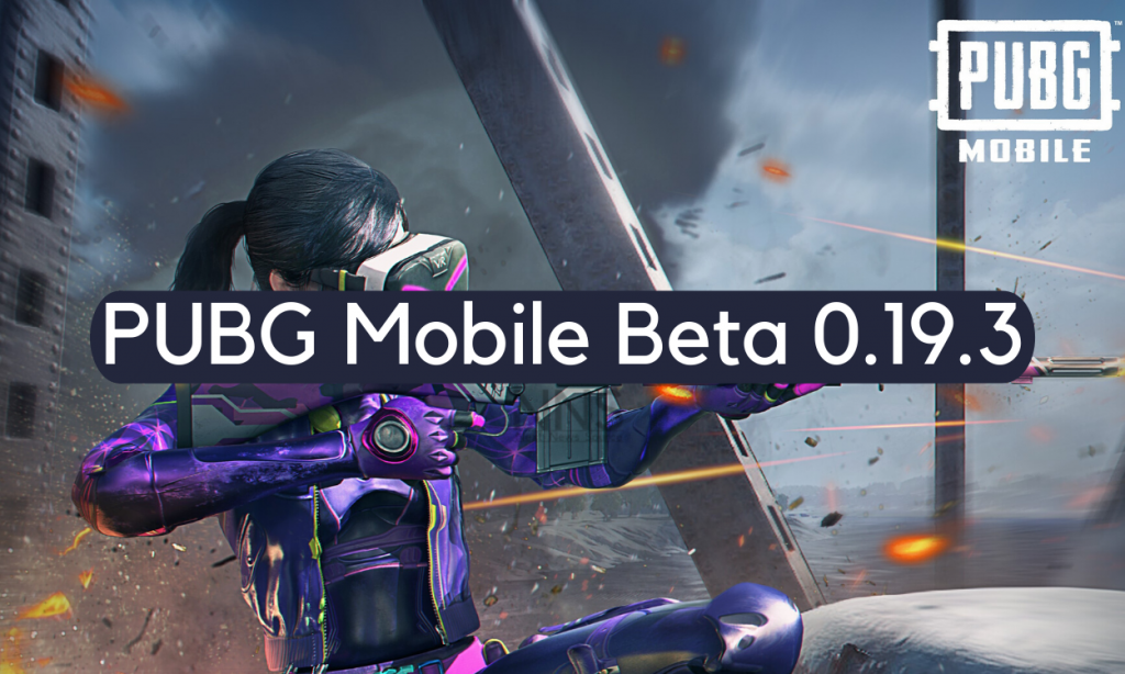 PUBG Mobile Beta 0.19.3