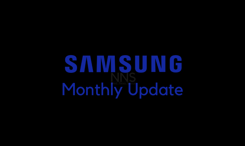 Samsung Monthly Update