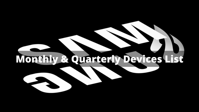 Samsung Monthly and Quarterly update list