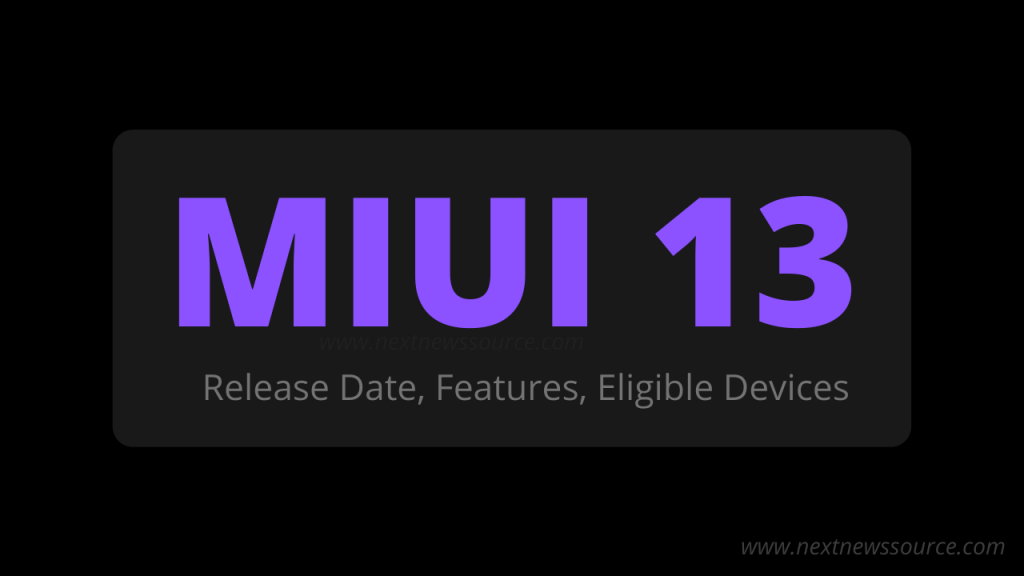 Xiaomi MIUI 13 - Release Date, Eligible Device