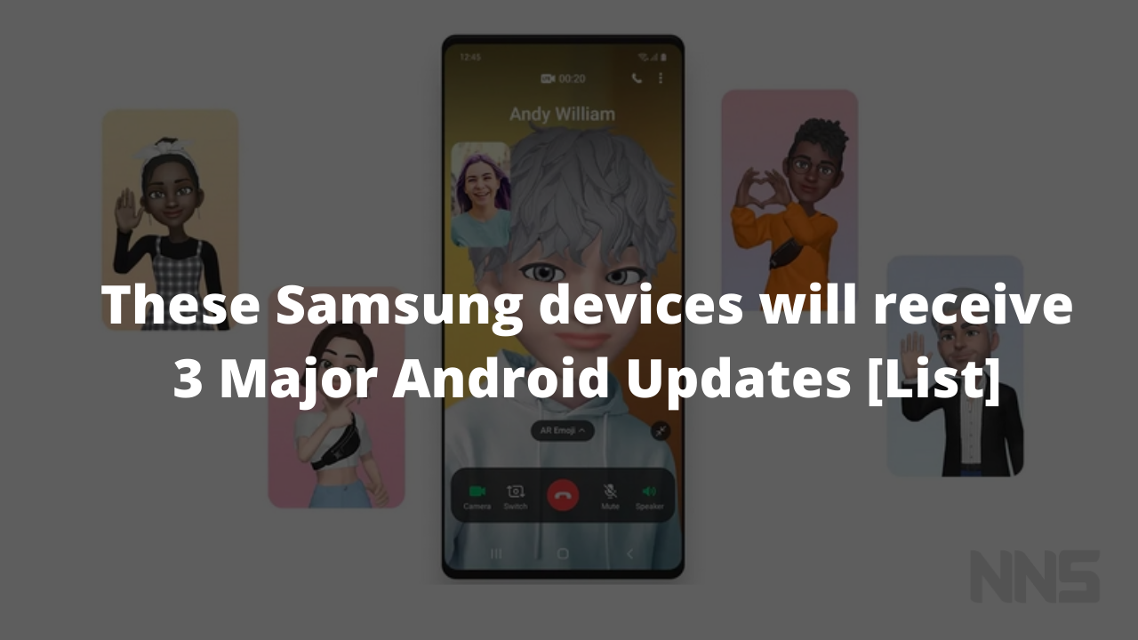 These Samsung devices will receive 3 Major Android Updates- List