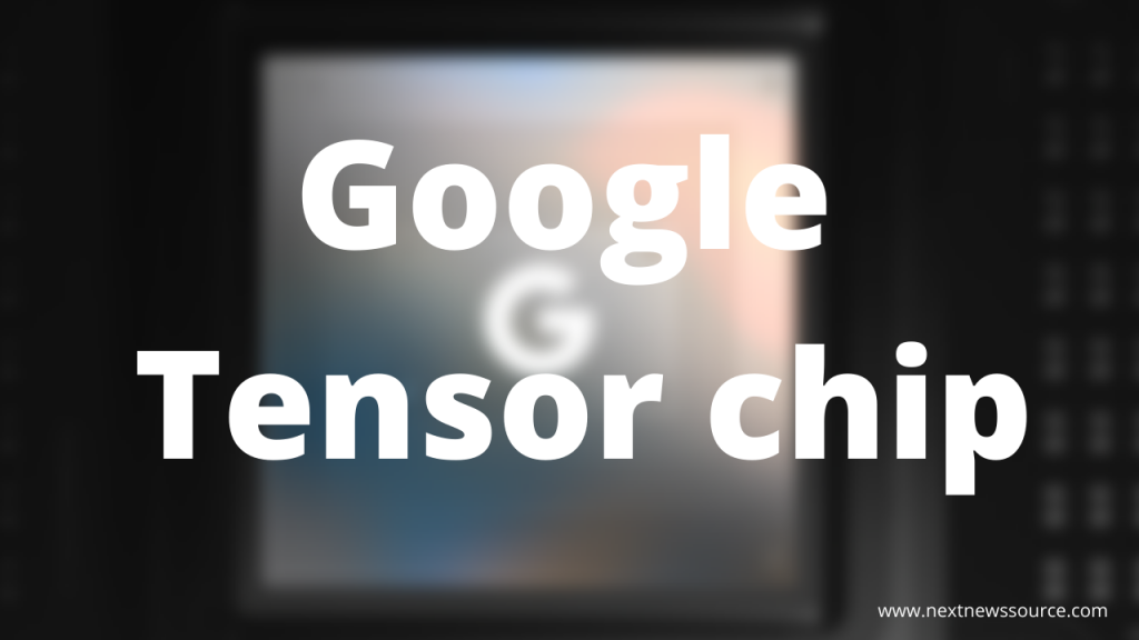 Google Tensor Chip