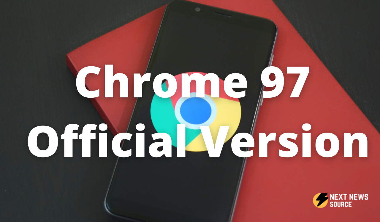 Chrome 97 Official Version